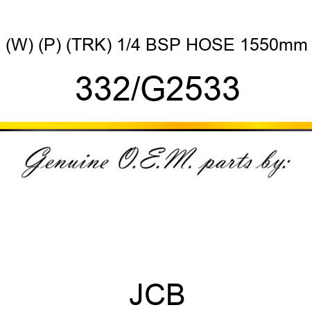 (W) (P) (TRK) 1/4 BSP HOSE 1550mm 332/G2533