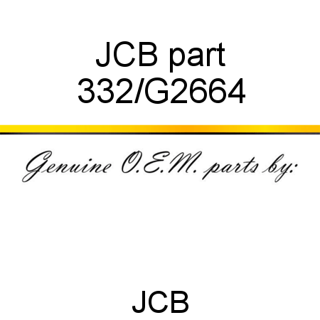 JCB part 332/G2664