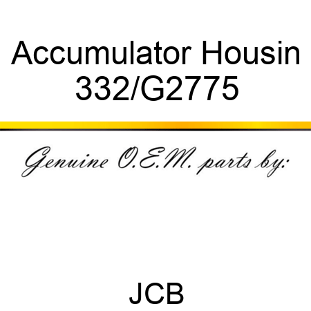 Accumulator Housin 332/G2775