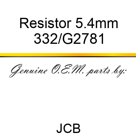 Resistor 5.4mm 332/G2781