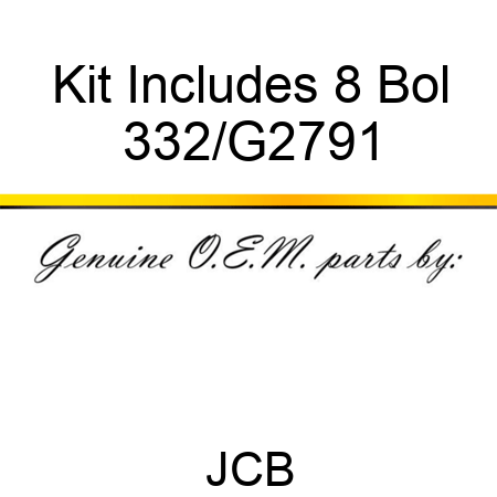 Kit Includes 8 Bol 332/G2791