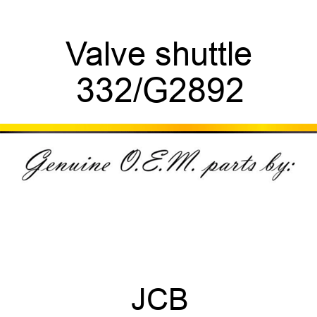 Valve shuttle 332/G2892