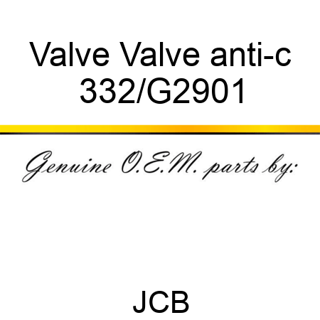 Valve Valve anti-c 332/G2901