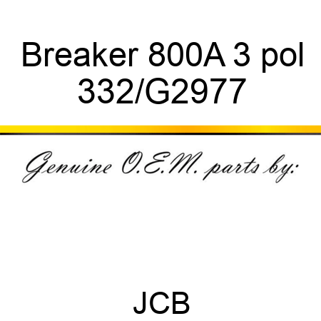 Breaker 800A 3 pol 332/G2977