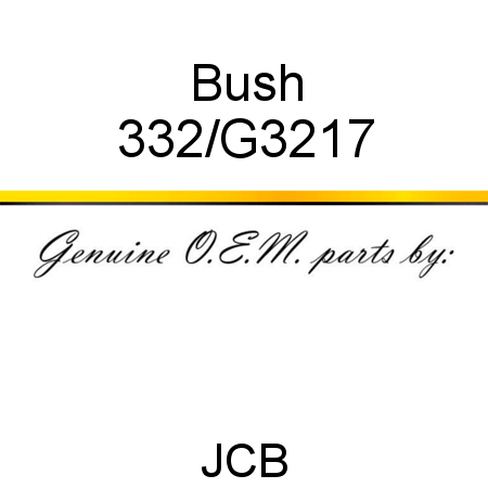 Bush 332/G3217