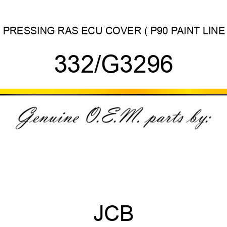 PRESSING RAS ECU COVER ( P90 PAINT+LINE 332/G3296