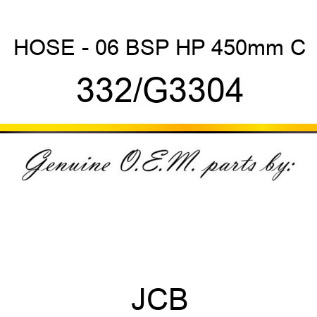 HOSE - 06 BSP HP 450mm C 332/G3304