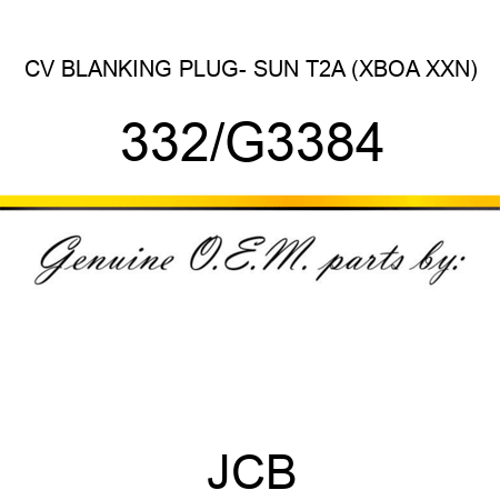 CV BLANKING PLUG- SUN T2A (XBOA XXN) 332/G3384