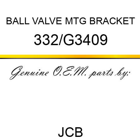 BALL VALVE MTG BRACKET 332/G3409