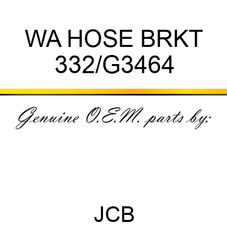 WA HOSE BRKT 332/G3464