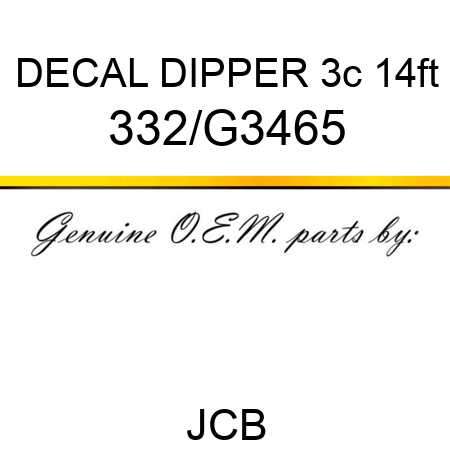 DECAL DIPPER 3c 14ft 332/G3465