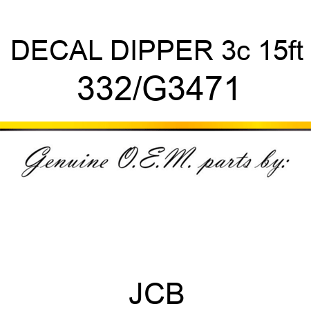 DECAL DIPPER 3c 15ft 332/G3471