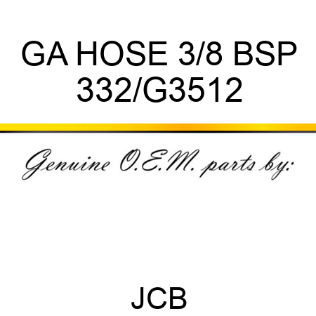 GA HOSE 3/8 BSP 332/G3512