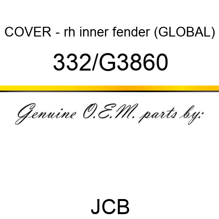 COVER - rh inner fender (GLOBAL) 332/G3860