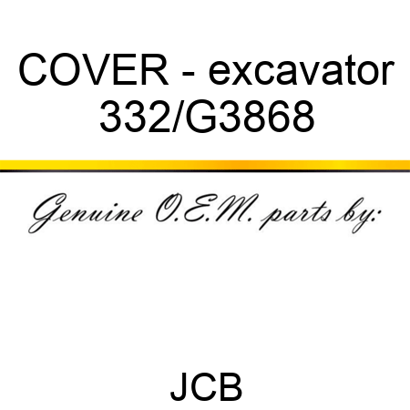 COVER - excavator 332/G3868