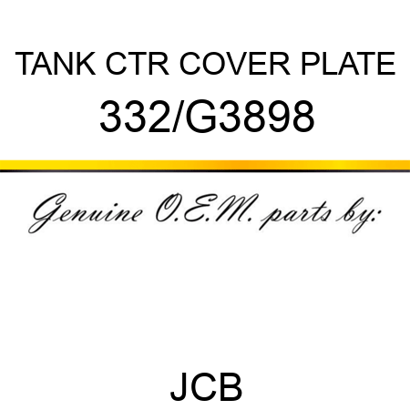 TANK CTR COVER PLATE 332/G3898