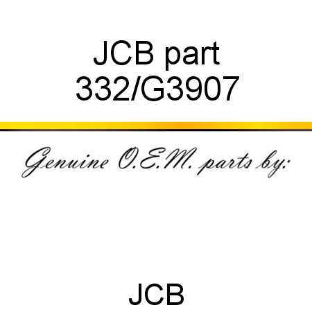 JCB part 332/G3907