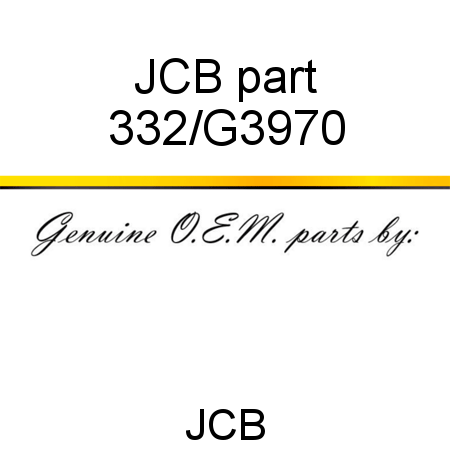 JCB part 332/G3970