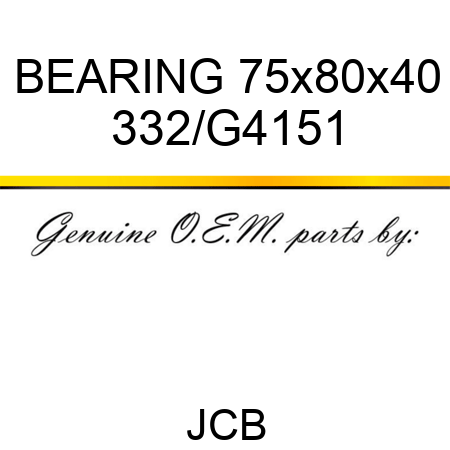 BEARING 75x80x40 332/G4151