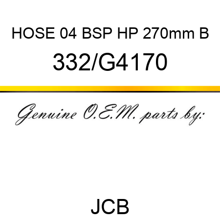 HOSE 04 BSP HP 270mm B 332/G4170