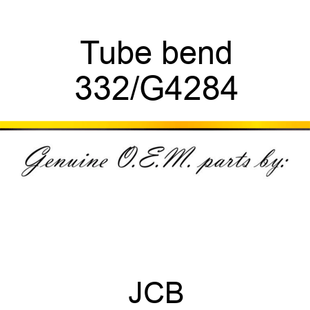 Tube bend 332/G4284