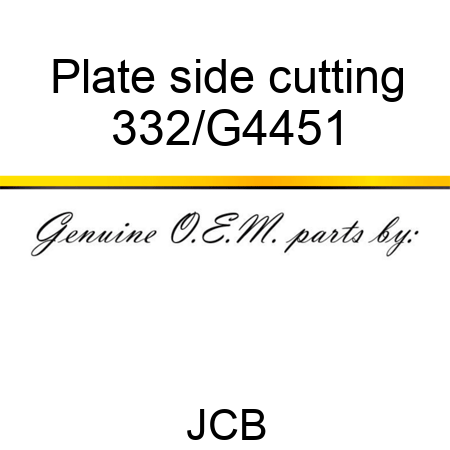 Plate side cutting 332/G4451