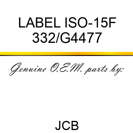 LABEL ISO-15F 332/G4477