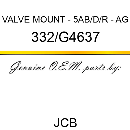 VALVE MOUNT - 5AB/D/R - AG 332/G4637