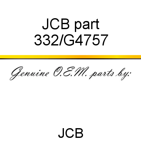 JCB part 332/G4757