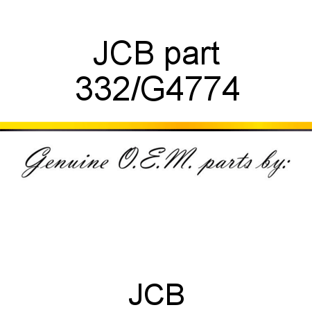 JCB part 332/G4774