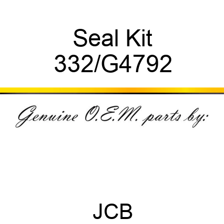 Seal Kit 332/G4792