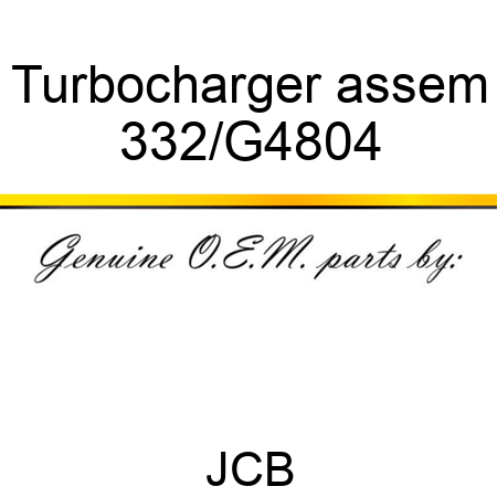 Turbocharger assem 332/G4804