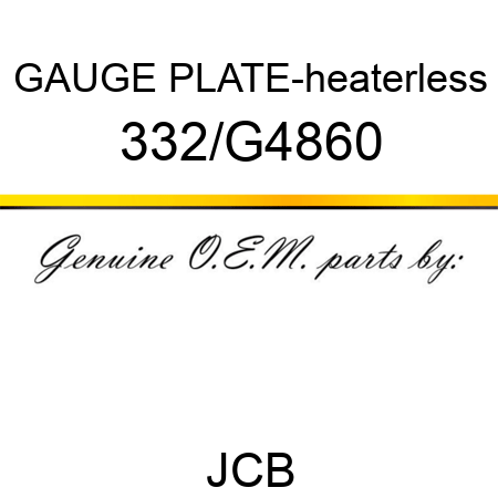 GAUGE PLATE-heaterless 332/G4860