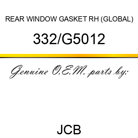 REAR WINDOW GASKET RH (GLOBAL) 332/G5012