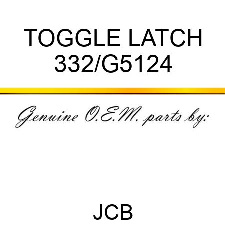 TOGGLE LATCH 332/G5124