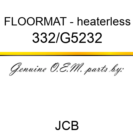 FLOORMAT - heaterless 332/G5232