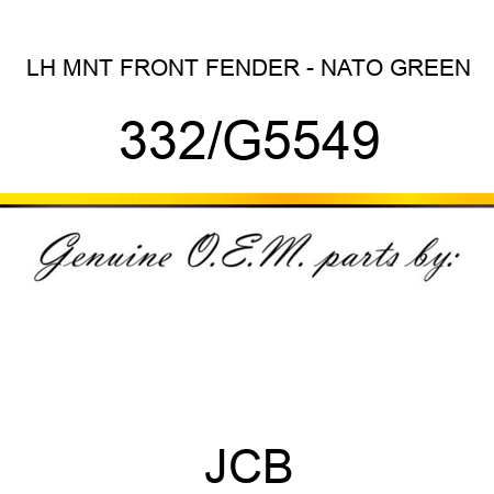 LH MNT FRONT FENDER - NATO GREEN 332/G5549