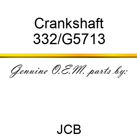 Crankshaft 332/G5713