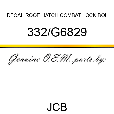 DECAL-ROOF HATCH COMBAT LOCK BOL 332/G6829