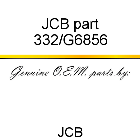 JCB part 332/G6856