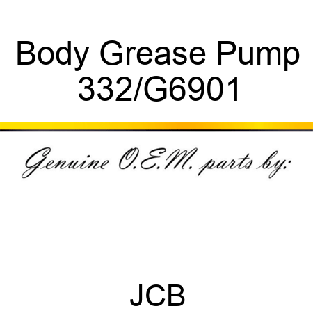 Body Grease Pump 332/G6901