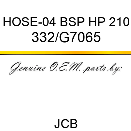 HOSE-04 BSP HP 210 332/G7065