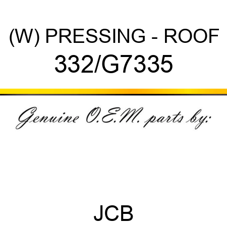 (W) PRESSING - ROOF 332/G7335