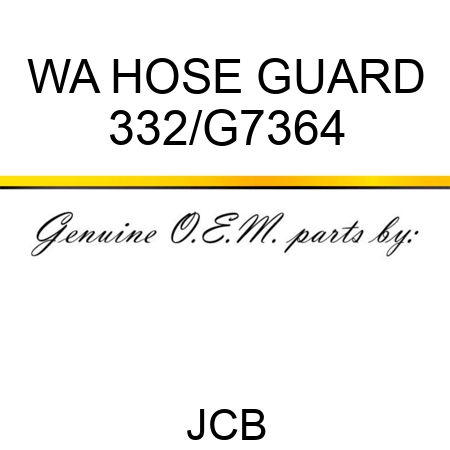 WA HOSE GUARD 332/G7364