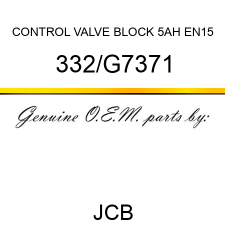 CONTROL VALVE BLOCK 5AH EN15 332/G7371