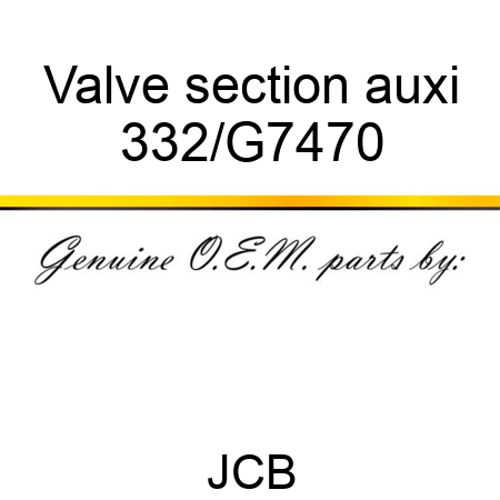 Valve section auxi 332/G7470