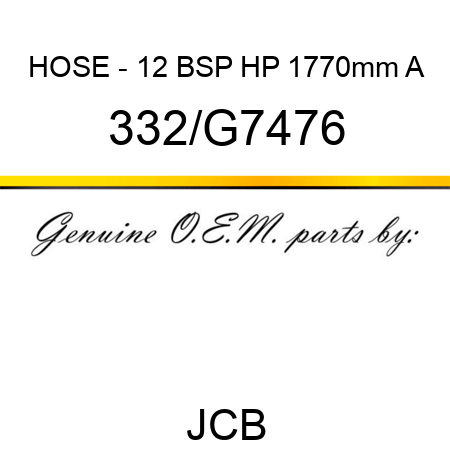 HOSE - 12 BSP HP 1770mm A 332/G7476