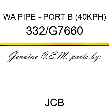 WA PIPE - PORT B (40KPH) 332/G7660