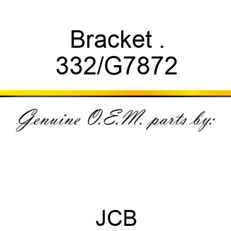 Bracket . 332/G7872