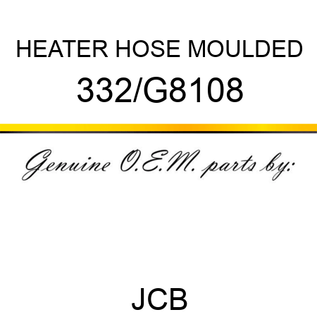 HEATER HOSE MOULDED 332/G8108